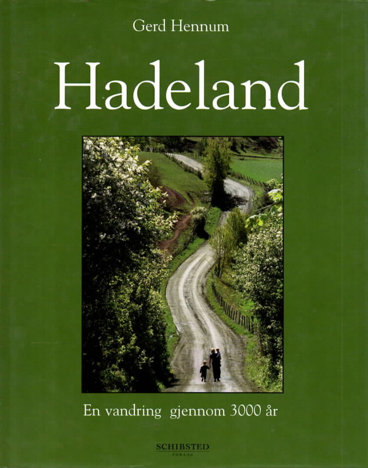 Hadeland – En vandring gjennom 3000 år