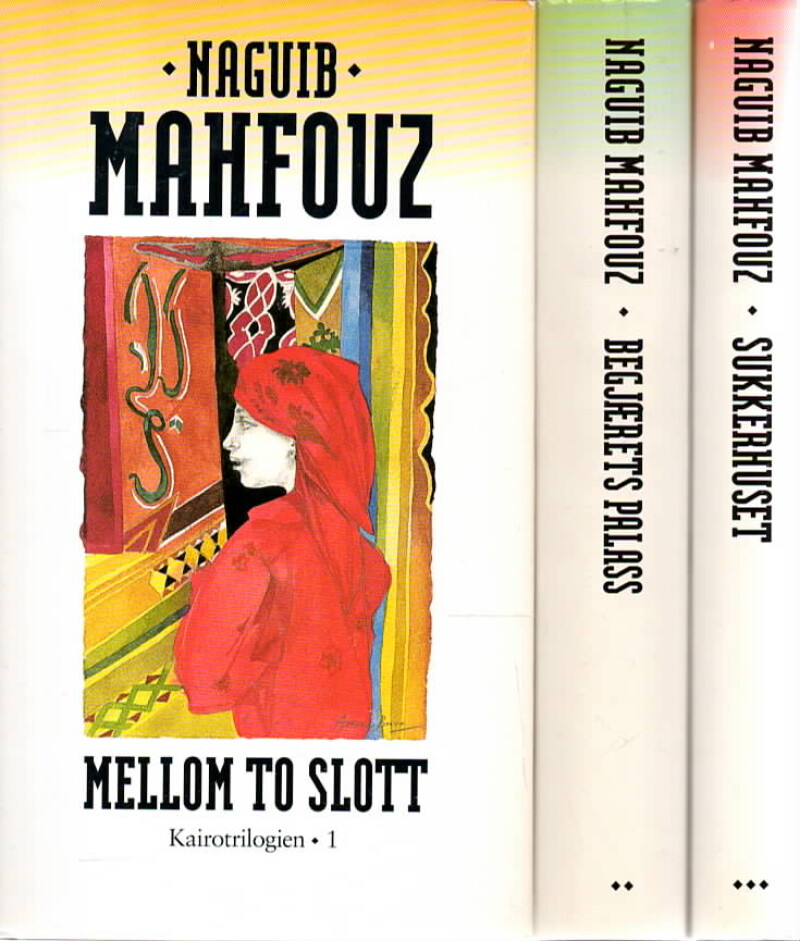 Kairotriologien – Mellom to slott, Begjærets palass, Sukkerhuset bind I-III