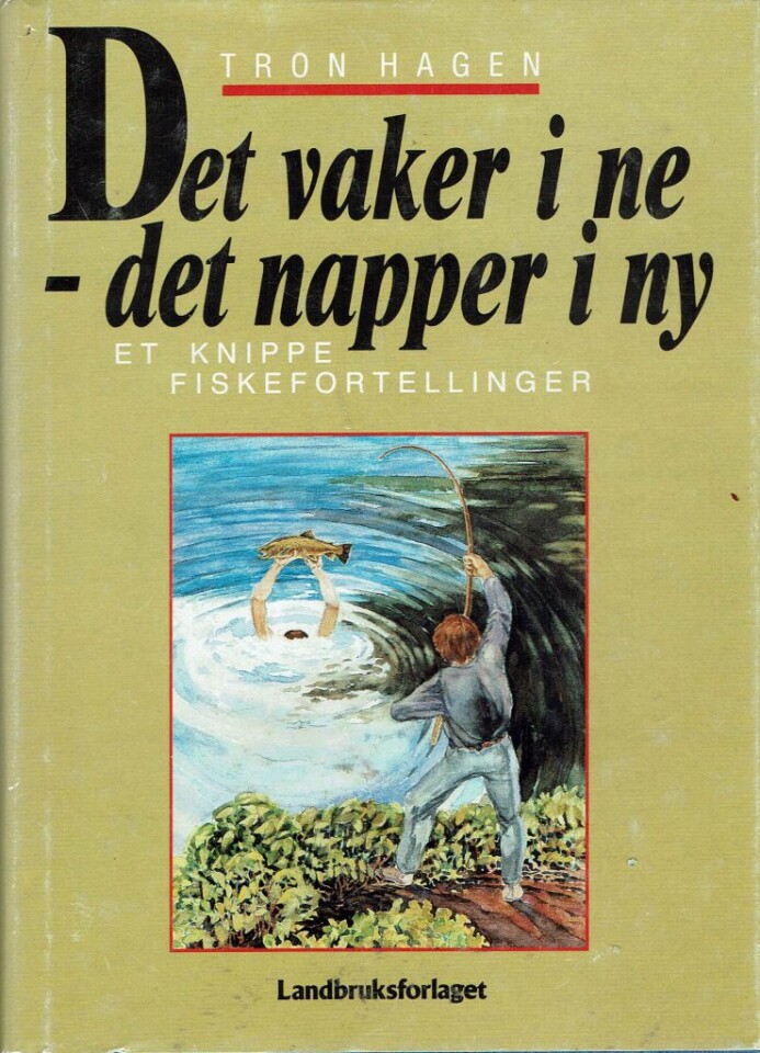 Det vaker i ne - det napper i ny