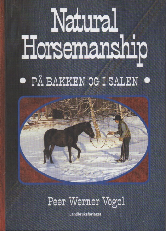 Natural Horsemanship – På bakken og i salen