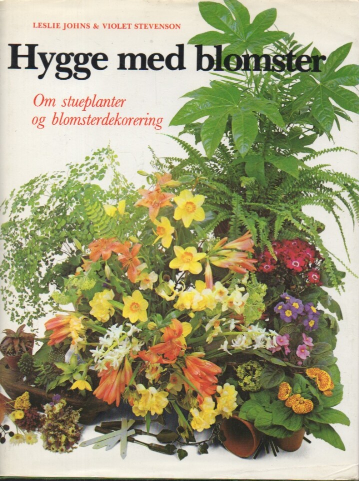Hygge med blomster. Om stueplanter og blomsterdekorering