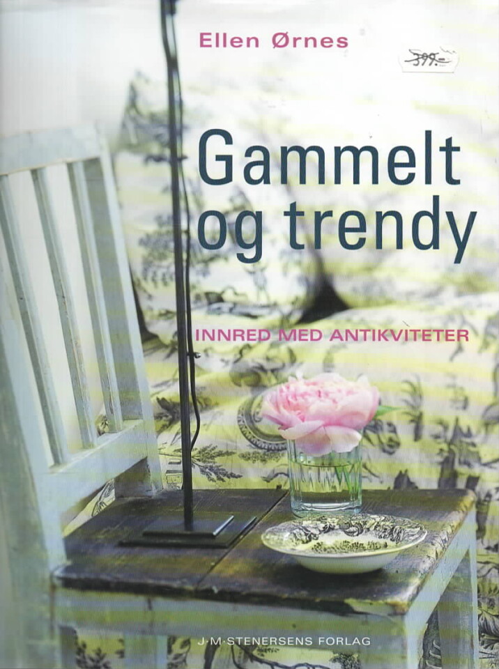 Gammelt og trendy – innred med antikviteter