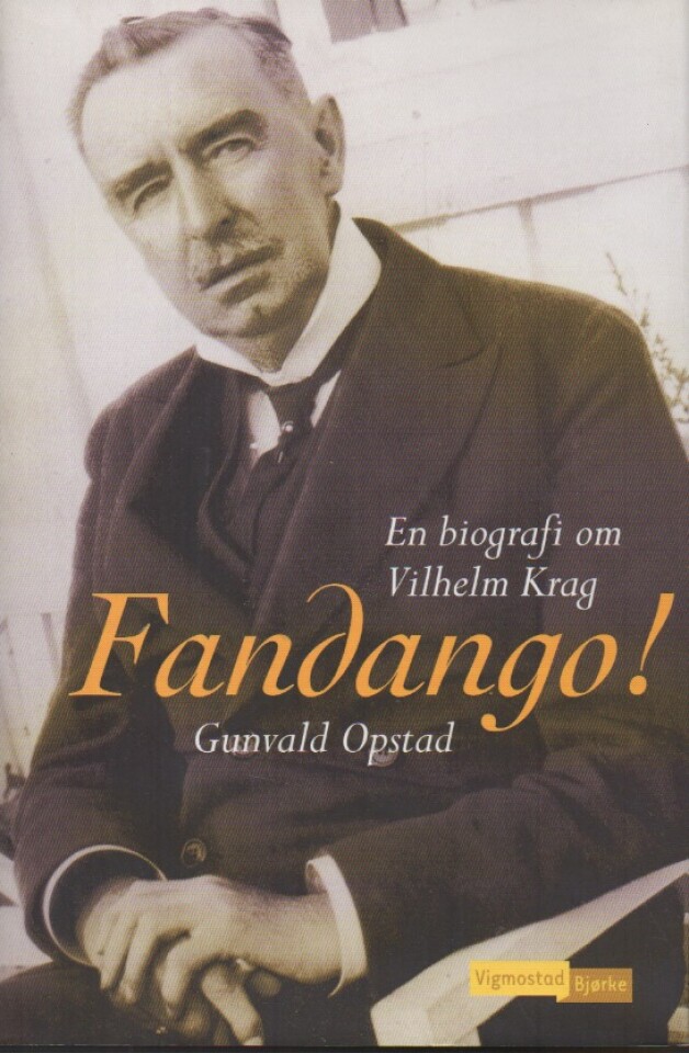 Fandango! En biografi om Vilhelm Krag