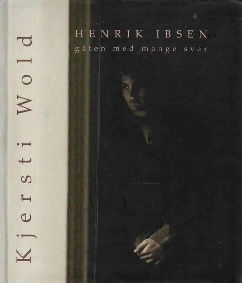 Henrik Ibsen – gåten med mange svar