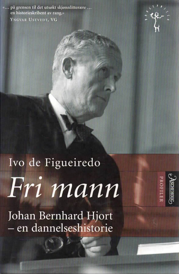 Fri mann – Johan Bernhard Hjort – En dannelseshistorie
