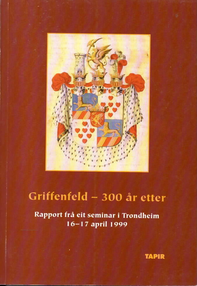 Griffenfeld – 300 år etter 