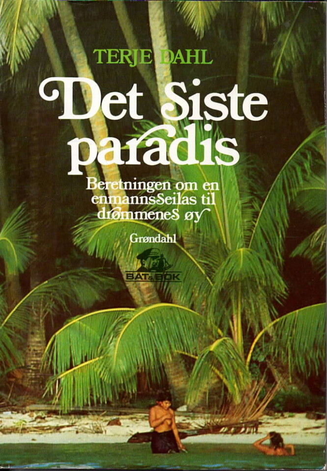 Det siste paradis – Beretningen om en enmannsseilas til drømmenes øy