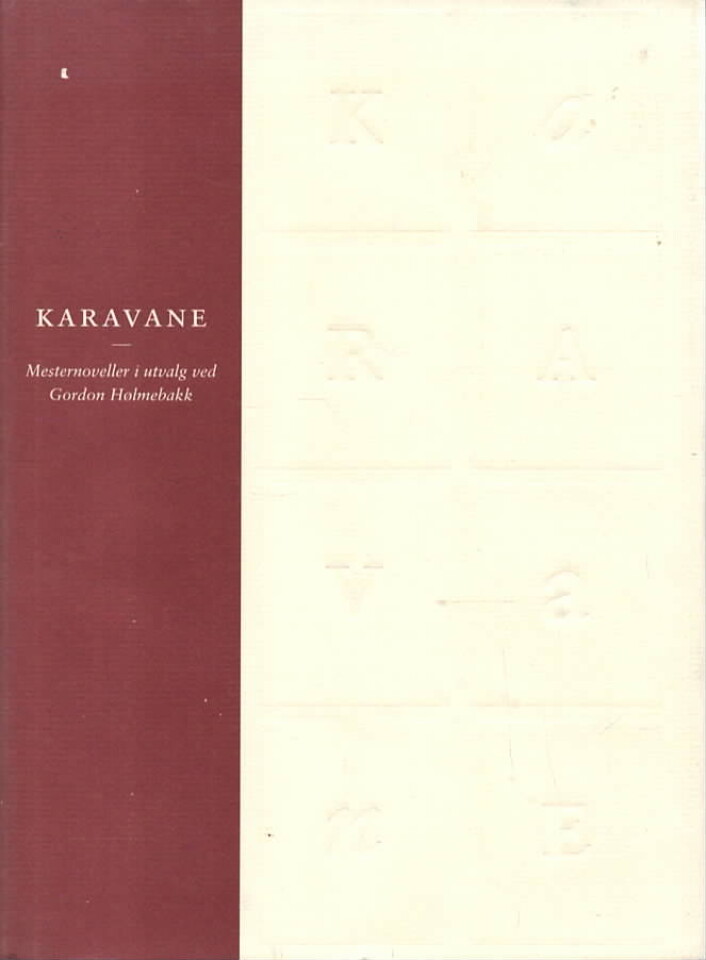 Karavane – Mesternoveller i utvalg ved Gordon Hølmebakk