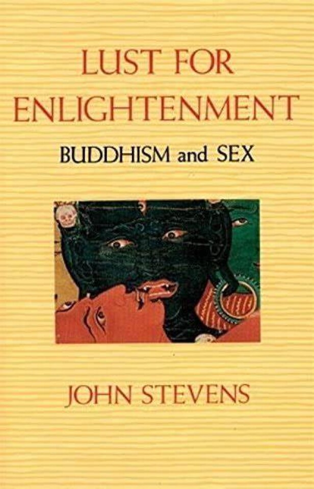 LUST FOR ENLIGHTENMENT Buddhism and sex