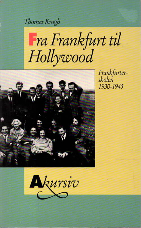 Fra Frankfurt til Hollywood – Frankfurterskolen 1930-1945