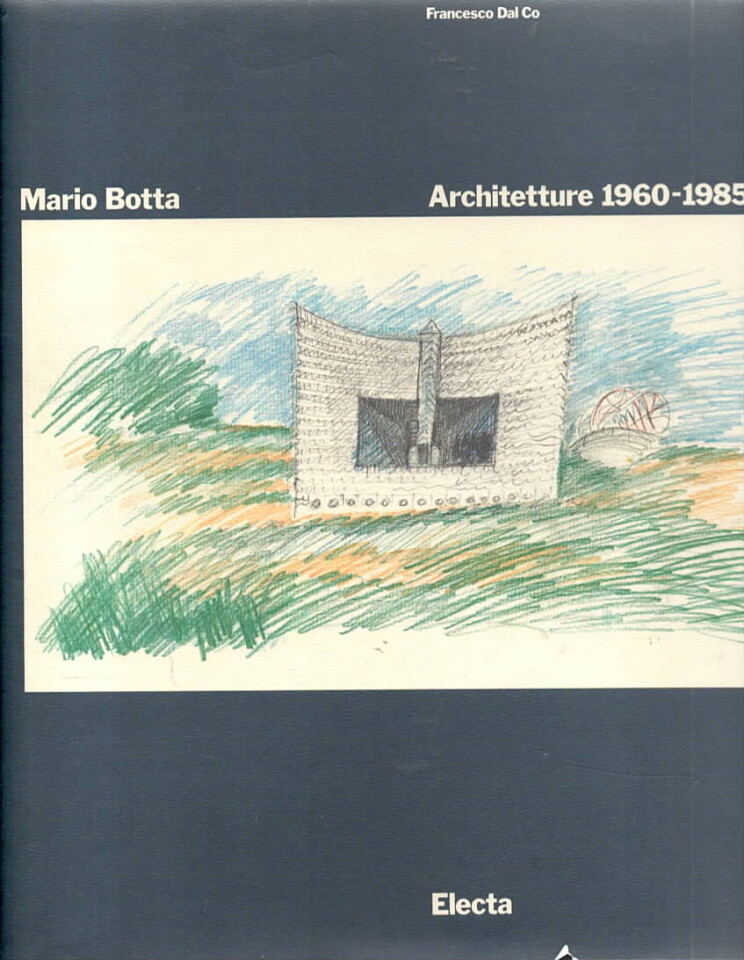 Mario Botta – Architetture 1960-1985