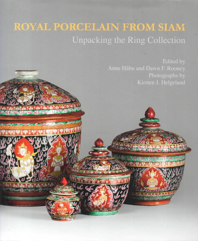 Royal porcelain from Siam – Unpacking the Ring Collection