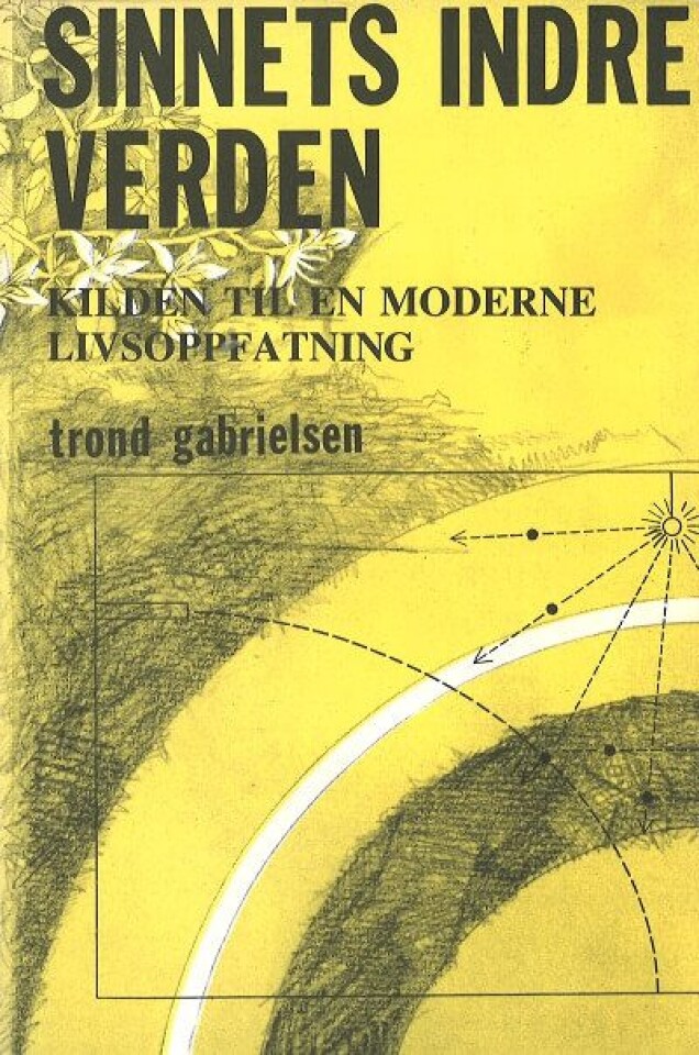 Sinnets indre verden. Kilden til en moderne livsoppfatning