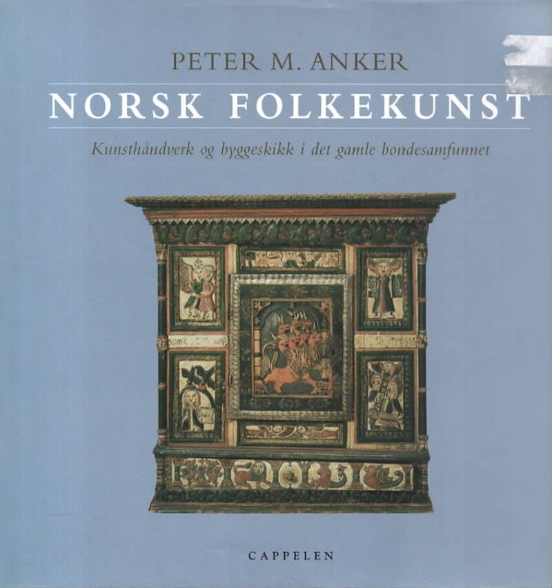 Norsk Folkekunst – Kunsthåndverk og byggeskikk i det gamle bondesamfunnet