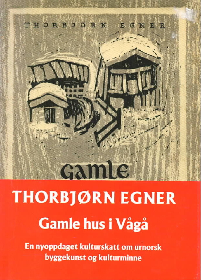 Thorbjørn Egner – Gamle hus i Vågå