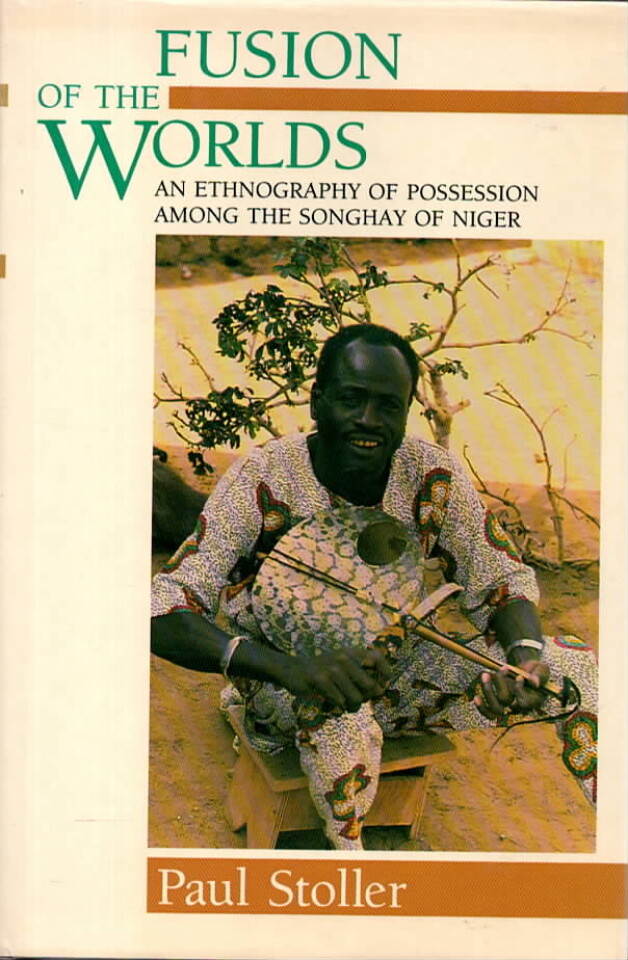 Fusion of the Worlds – An ethnography of possession among the song hay of Niger