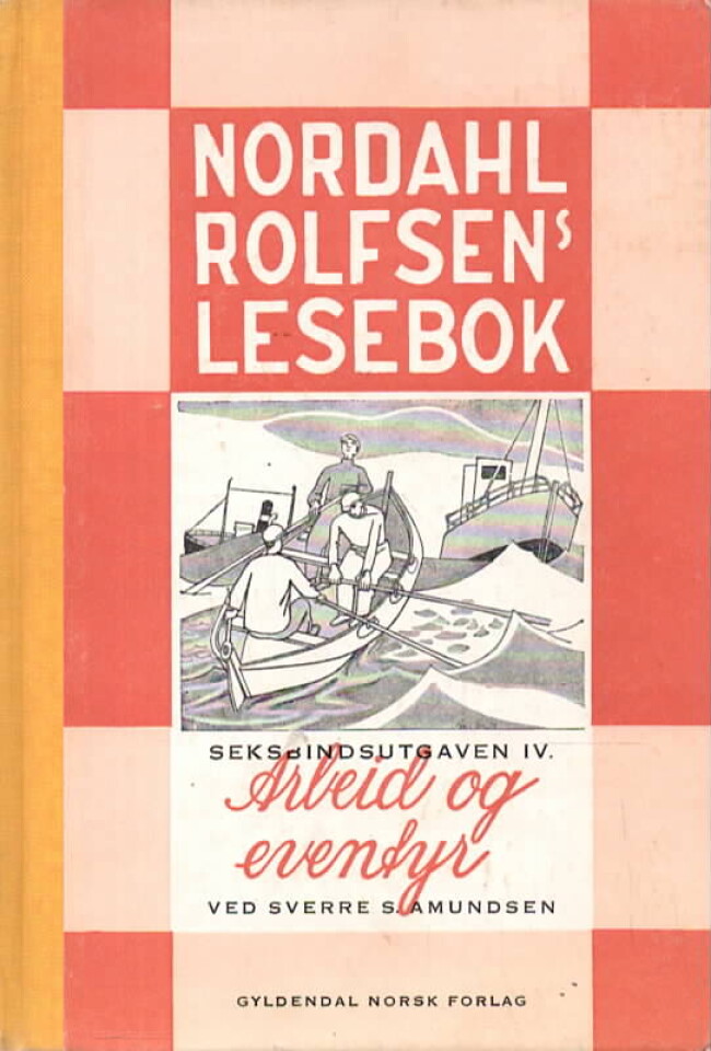 Nordahl Rolfsens lesebok – Arbeid og eventyr – 4