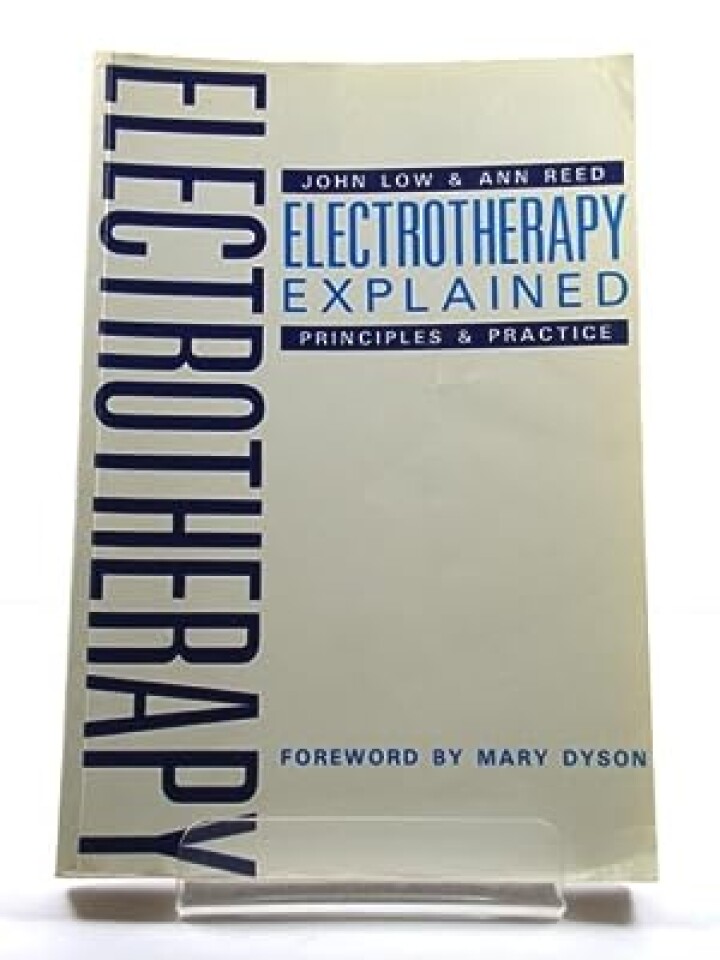 Electrotherapy explained. Principles & Practise