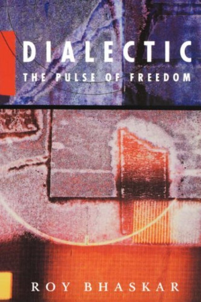 Dialectic: The pulse of freedom