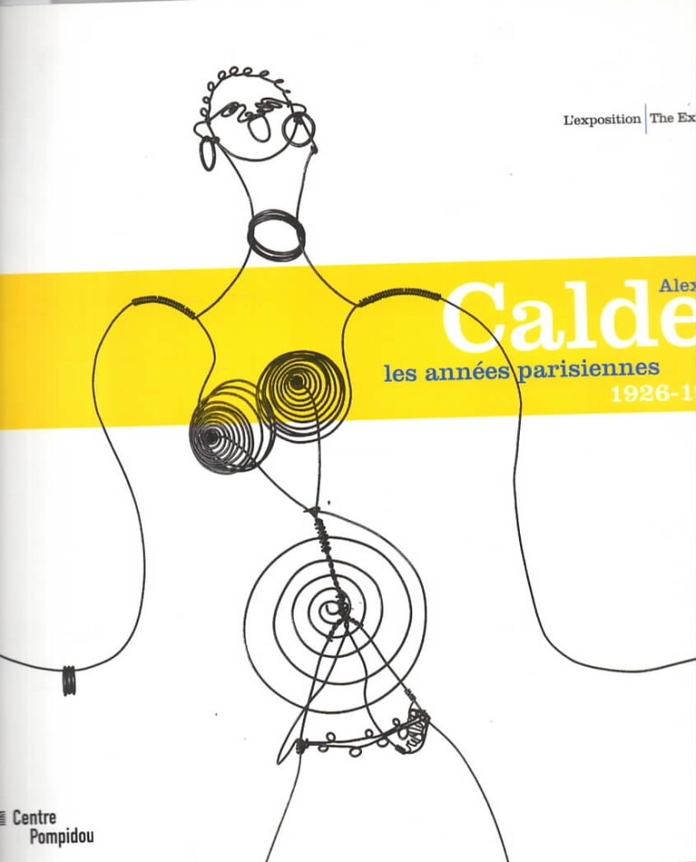 Alexander Calder – Les années parisiennes 1926–1933