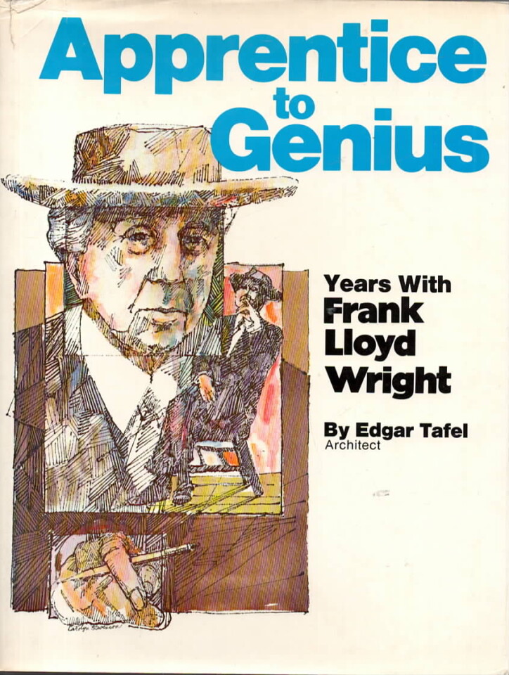 Apprentice to Genius – Years with Frank Lloyd Wright