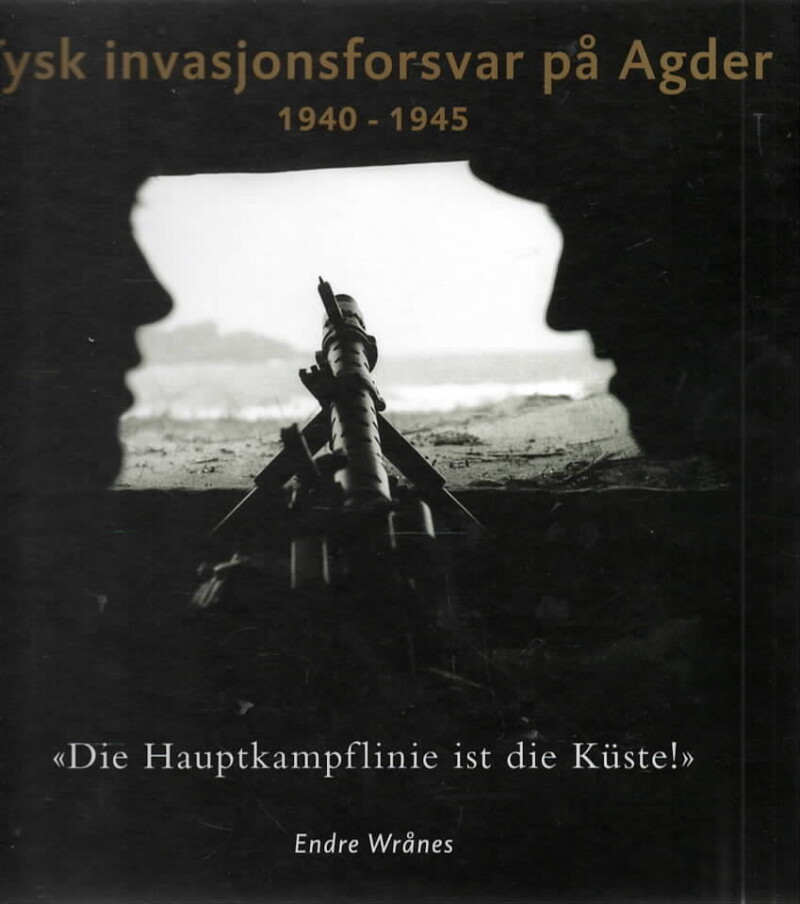 Tysk invasjonsforsvar på Agder 1940–1945 