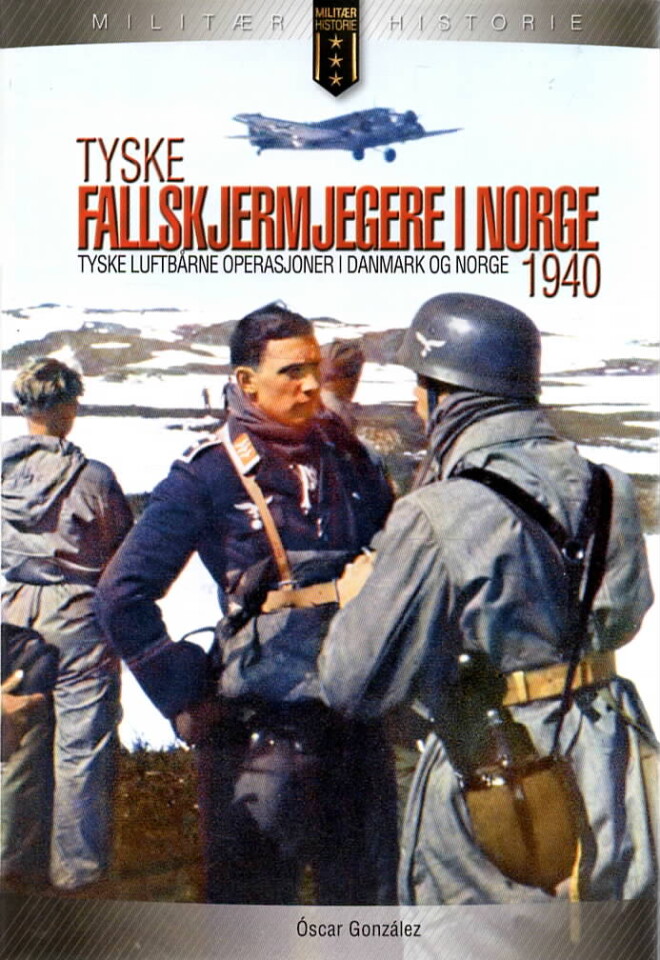 Tyske fallskjermjegere i Norge 1940 – Tyske luftbårne operasjoner i Danmark og Norge 