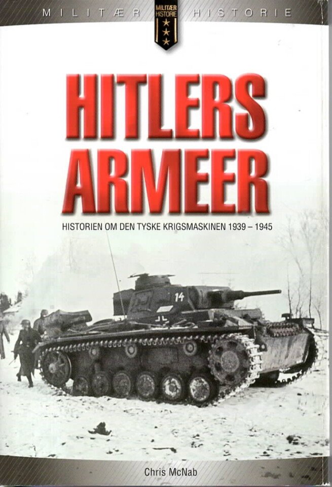 Hitlers armeer – Historier om den tyske krigsmaskinen 1939