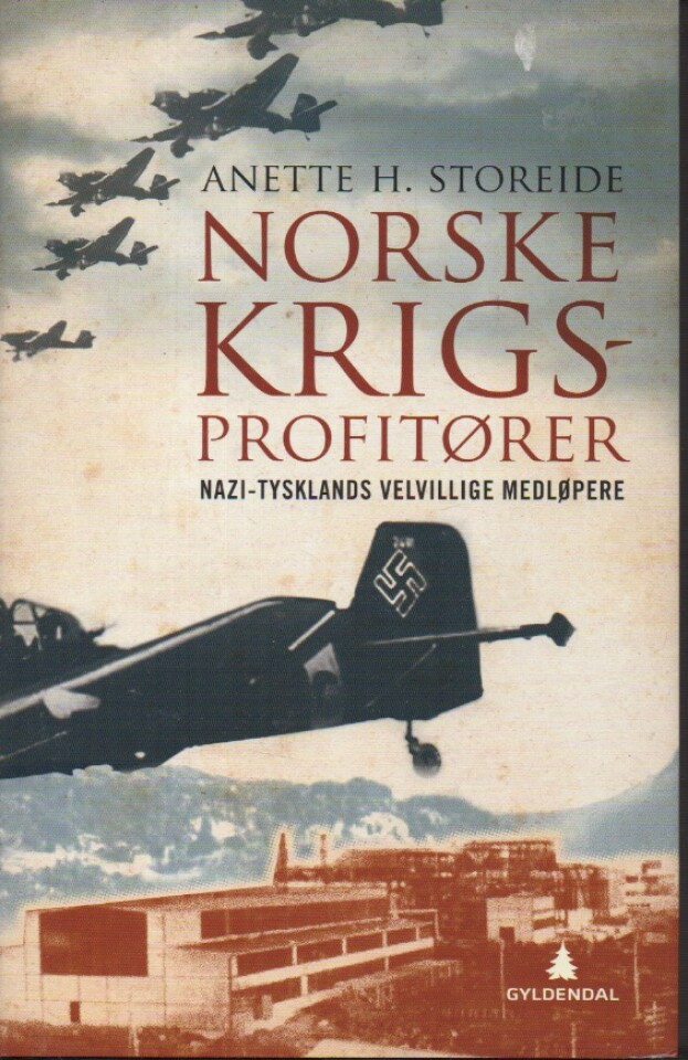 Norske krigsprofitører – Nazi-Tysklands velvillige medløpere