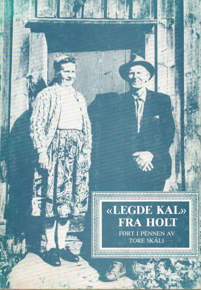 «Legde Kal» fra Holt