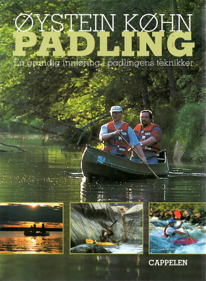 Padling – En grundig innføring i padlingens teknikker