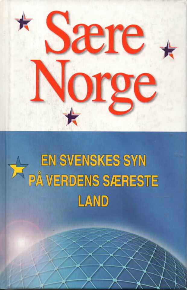 Sære Norge – En svenskes syn på verdens særeste land