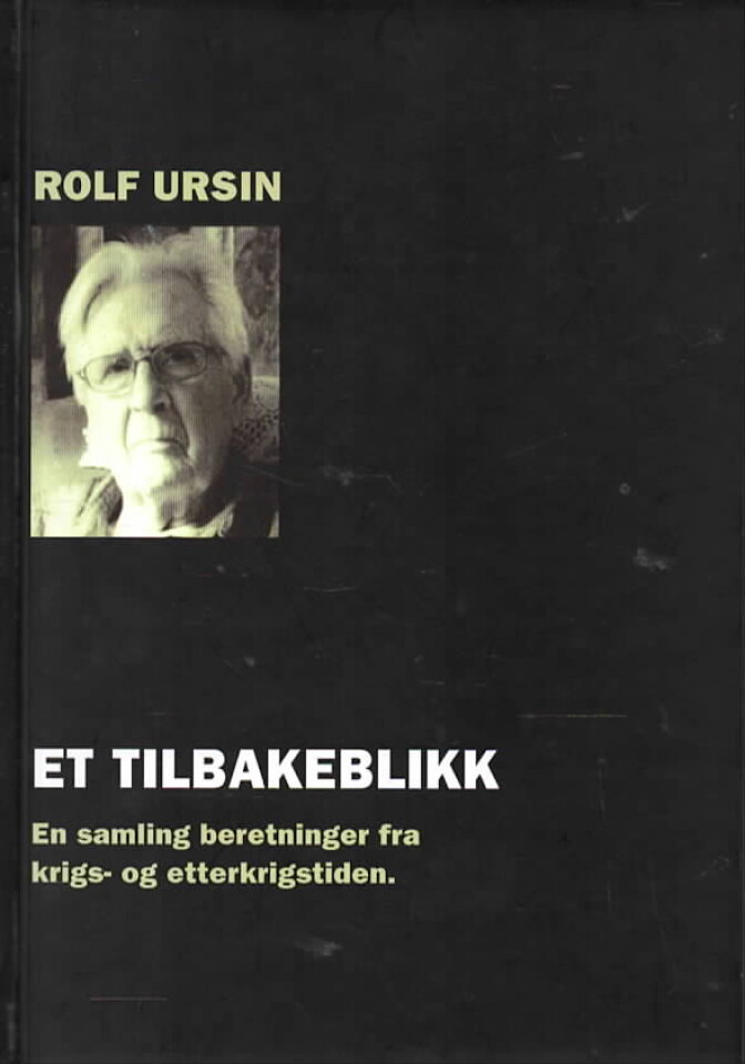 Et tilbakeblikk – En samling beretninger fra krigs- og etterkrigstiden