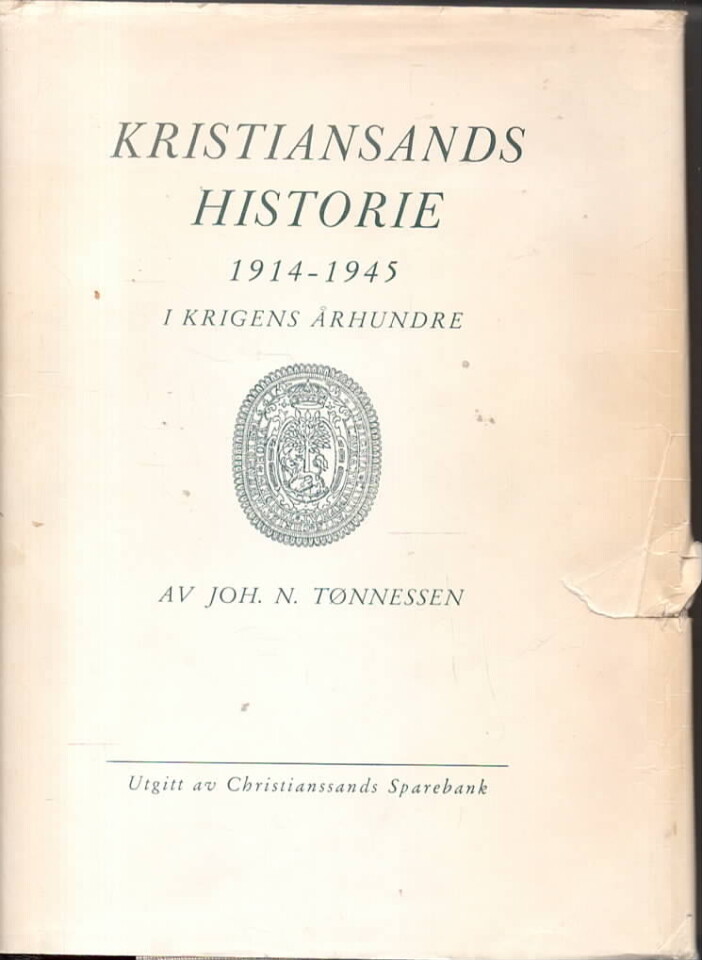 Kristiansands historie 1914-1945 – I krigens århundre