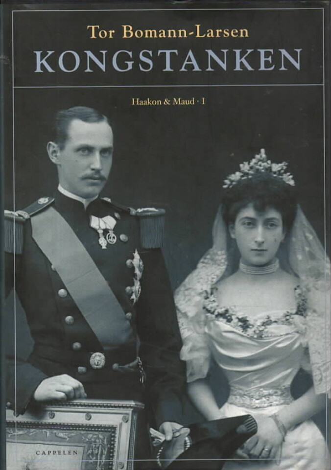 Kongstanken – Haakon & Maud I