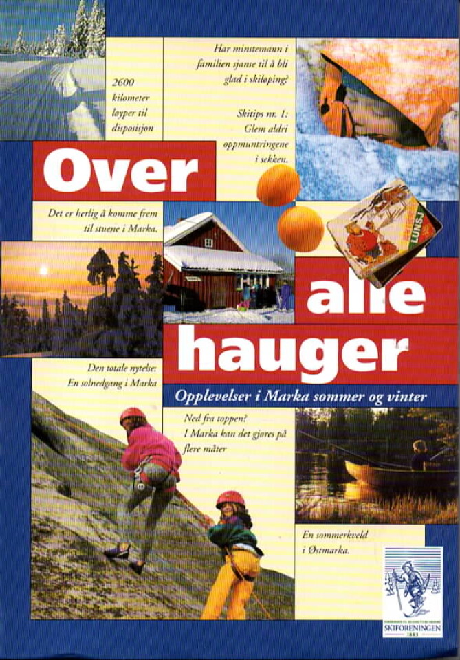 Over alle hauger – Opplevelser i Marka sommer og vinter