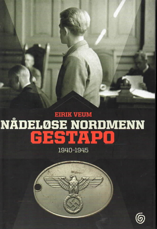 Nådeløse nordmenn – Gestapo 1940-1945