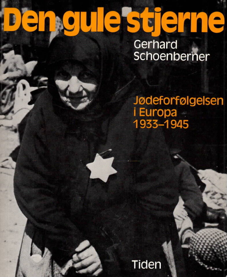 Den gule stjerne – Jødeforfølgelsen i Europa 1933-1945