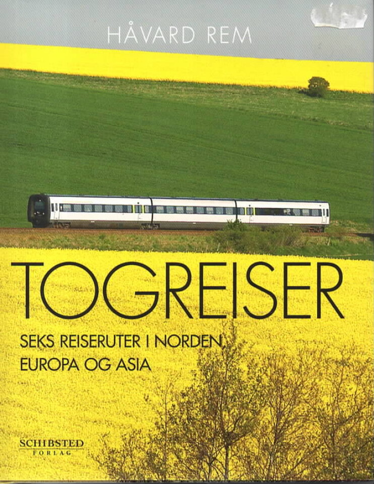 Togreiser – seks reiseruter i Norden, Europa og Asia