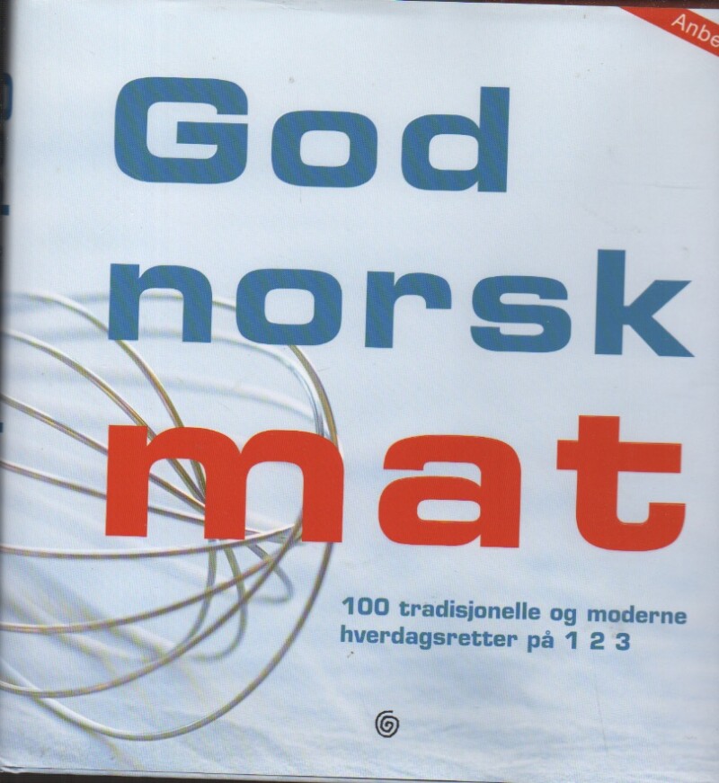 God norsk mat – 100 tradisjonelle og moderne hverdagsretter på 1 2 3