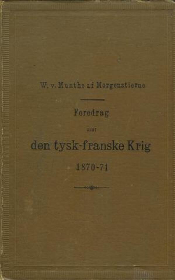 Foredrag over den tysk-franske Krig 1870-71