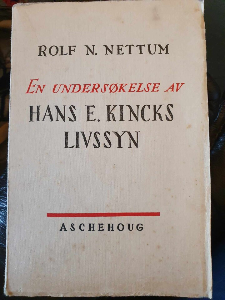 En undersøkelse av Hans E. Kincks livssyn