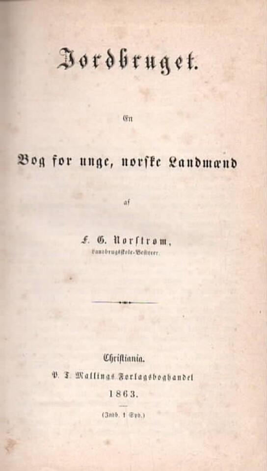 Jordbruget. En Bog for unge, norske Landmænd 1863