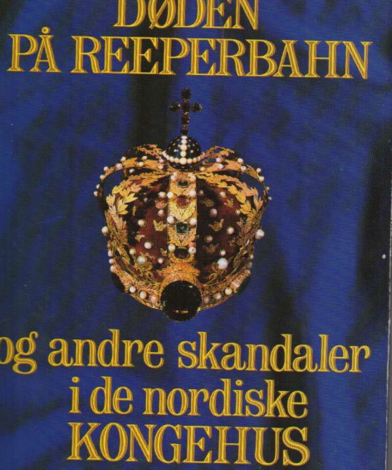 Døden på Reeperbahn og andre skandaler i de nordiske kongehus