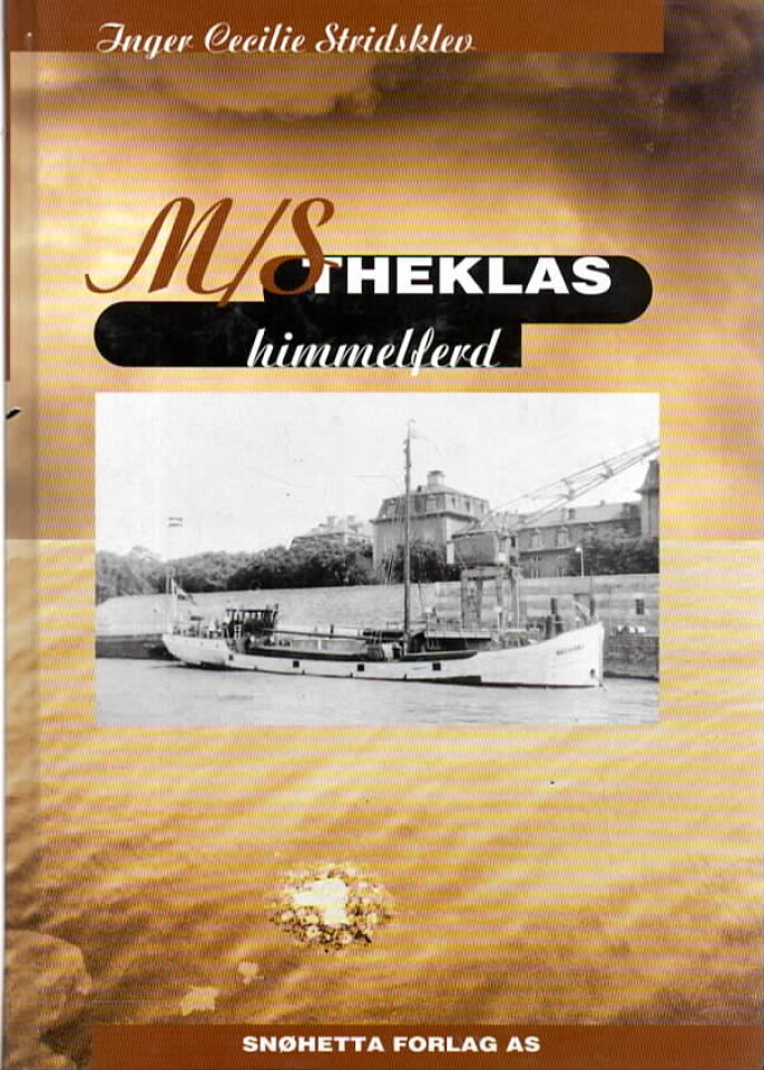 M/S Theklas himmelferd – Minneskrift over 19 menn vi ikke har lov til å glemme