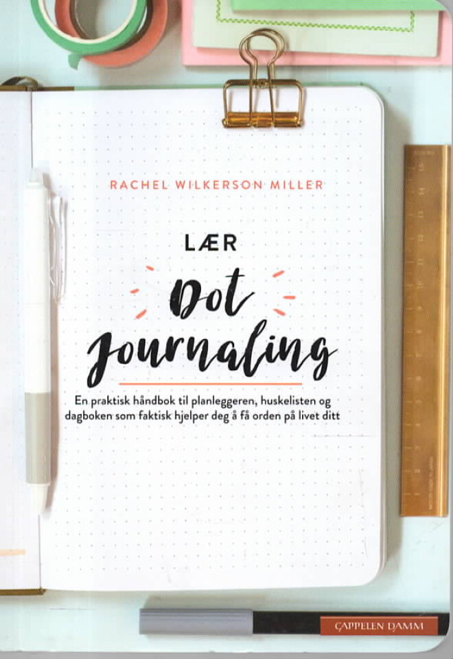 Lær DOT journaling – En praktisk håndbok til planleggeren, huskelisten og dagboken som hjelper deg å få orden på livet ditt
