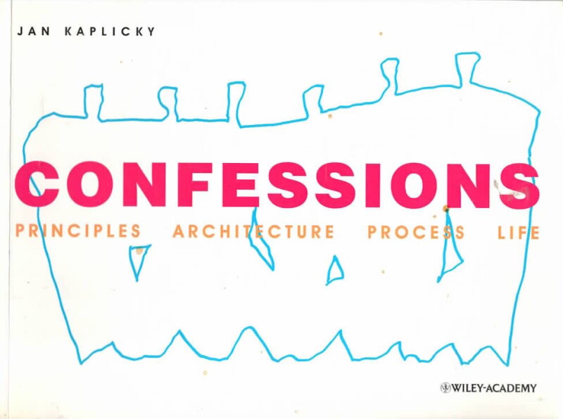Confessions: Principles Architecture Process Life