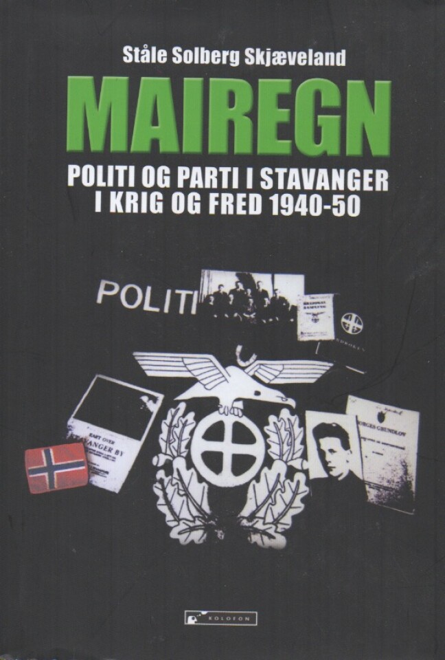 Mairegn – Politi og parti i Stavanger i krig og fred 1940-50