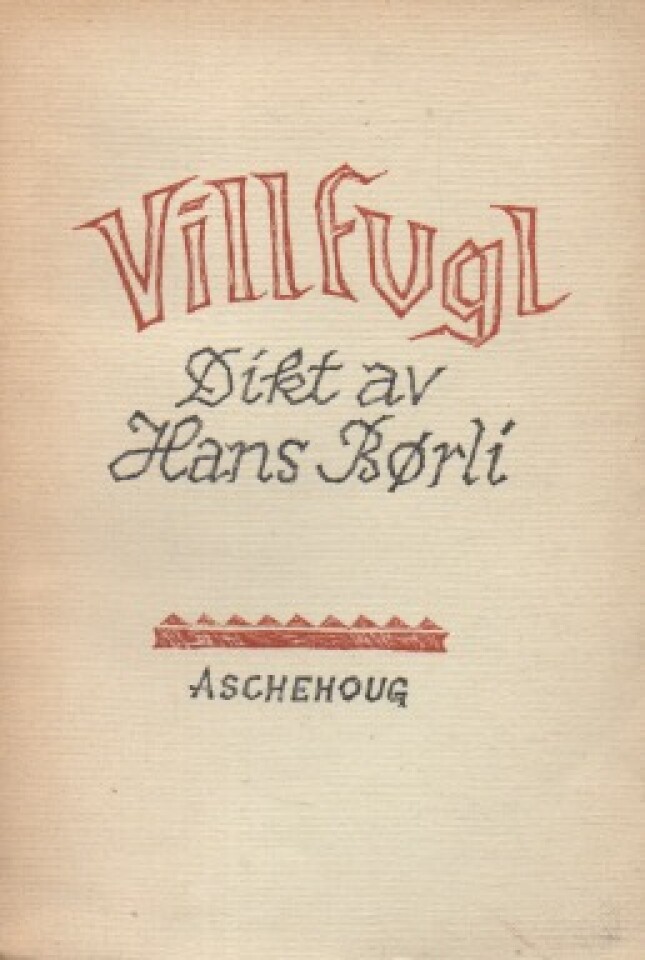 Villfugl – Dikt av Hans Børli