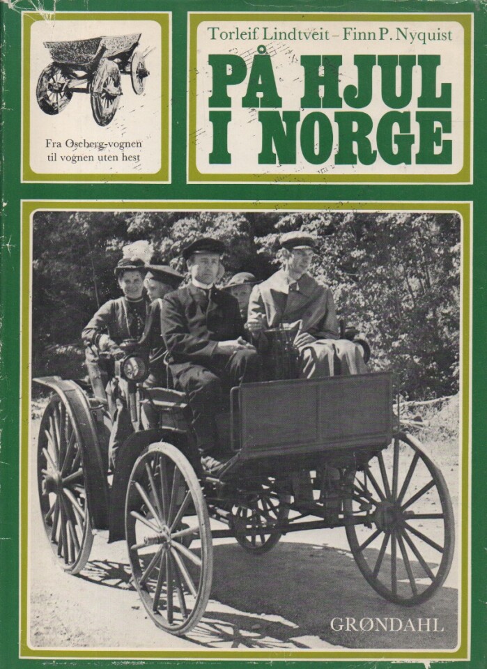 På hjul i Norge – Fra Oseberg-vognen til vognen uten hest